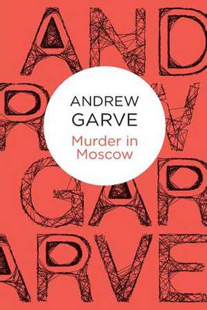 Murder in Moscow de Andrew Garve