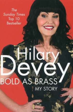 Bold As Brass de Hilary Devey