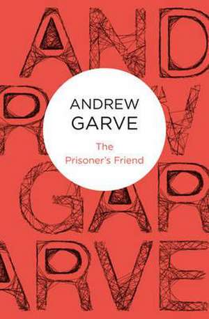 The Prisoner's Friend de Andrew Garve