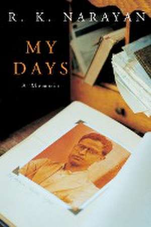 My Days de R. K Narayan