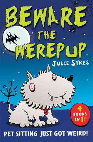 Pet Sitter: Beware the Werepup and Other Stories de Julie Sykes