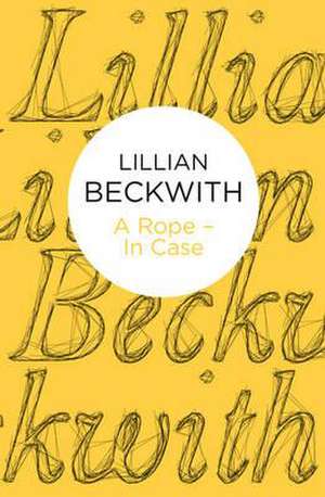 A Rope - In Case de Lillian Beckwith