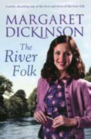 The River Folk de Margaret Dickinson