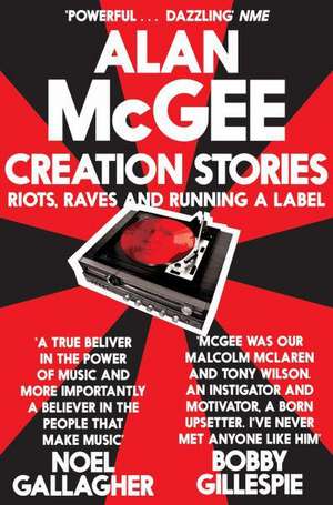 Creation Stories de Alan McGee