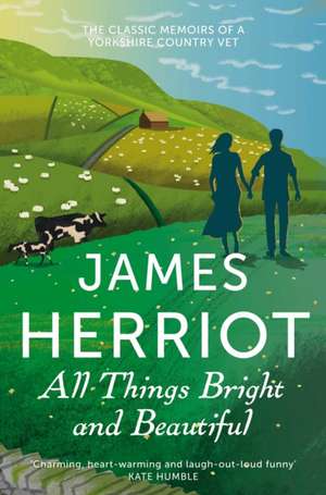 All Things Bright and Beautiful de James Herriot