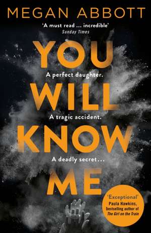 You Will Know Me de Megan Abbott