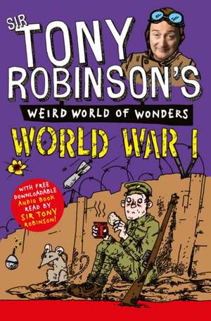 World War I: Robots, Space and Furry Animals de Tony Robinson