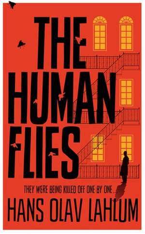 The Human Flies de Hans Olav Lahlum