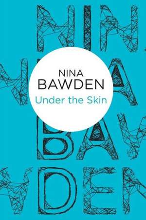 Under the Skin de Nina Bawden