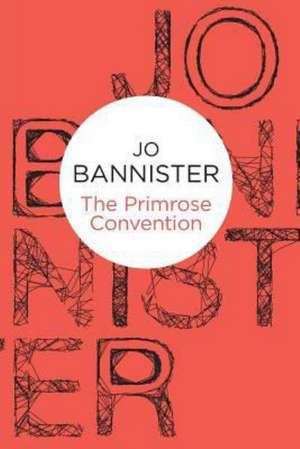 The Primrose Convention de Jo Bannister