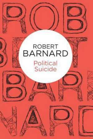 Political Suicide de Robert Barnard