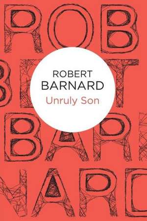 Unruly Son de Robert Barnard