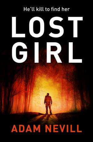 Lost Girl: The Secret Ministry of AG. & Fish de Adam Nevill