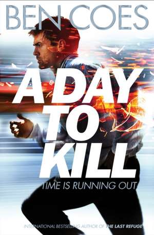 A Day to Kill de Ben Coes