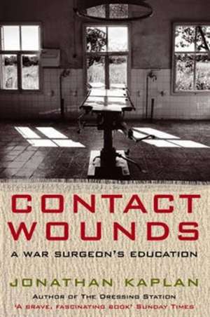 Contact Wounds de Jonathan Kaplan