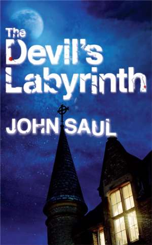 The Devil's Labyrinth de John Saul