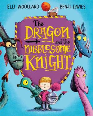 The Dragon and the Nibblesome Knight de Elli Woollard