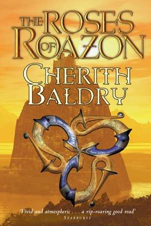 The Roses of Roazon de Cherith Baldry