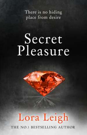 Secret Pleasure de Lora Leigh