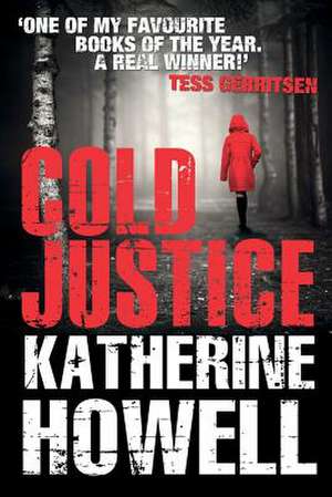 Cold Justice de Katherine Howell