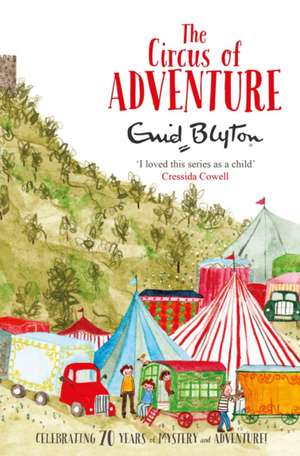 The Circus of Adventure: Families and Friends Series de Enid Blyton