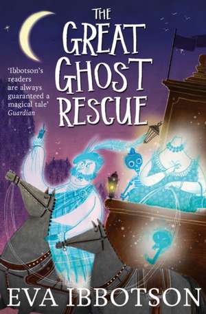 The Great Ghost Rescue de Eva Ibbotson