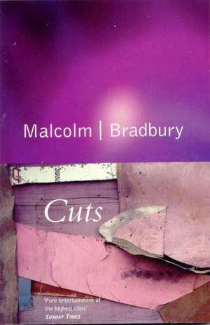 Cuts de Malcolm Bradbury