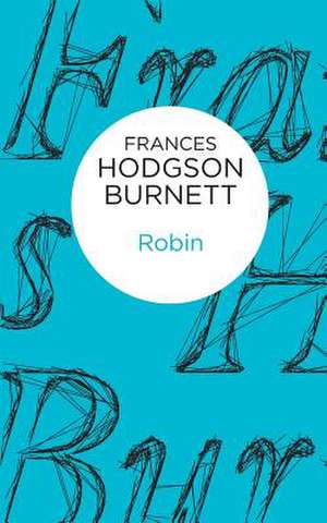 Robin de Frances Hodgson Burnett