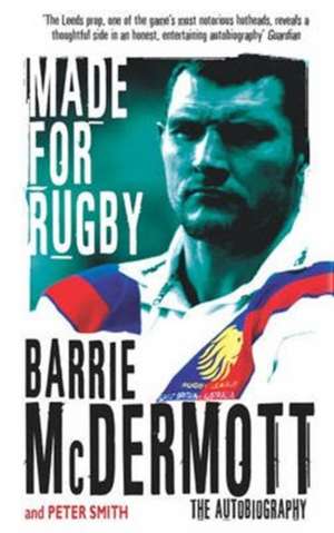 Made for Rugby de Barrie McDermott