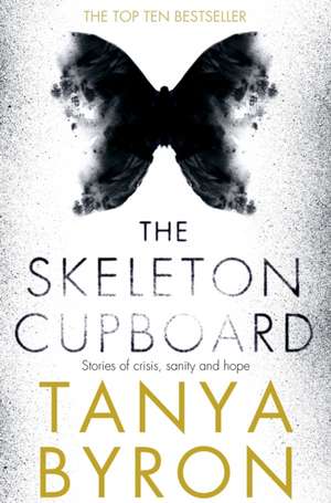 The Skeleton Cupboard de Tanya Byron