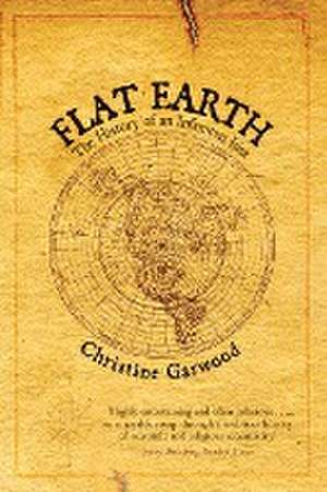 Flat Earth de Christine Garwood