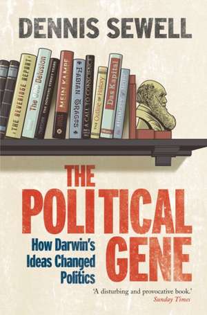 The Political Gene de Dennis Sewell