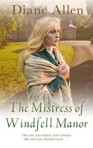 The Mistress of Windfell Manor de Diane Allen