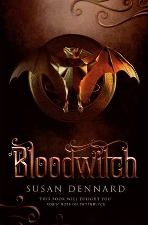 Bloodwitch de Susan Dennard