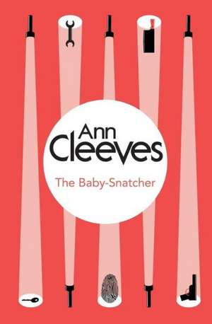 The Baby-Snatcher de Ann Cleeves