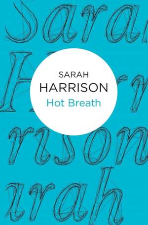 Hot Breath de Sarah Harrison