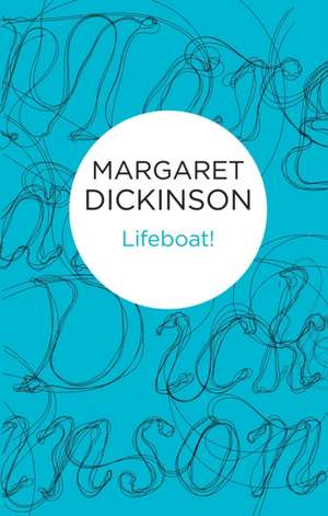 Lifeboat! de Margaret Dickinson