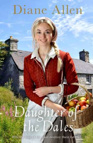 Allen, D: Daughter of the Dales de Diane Allen