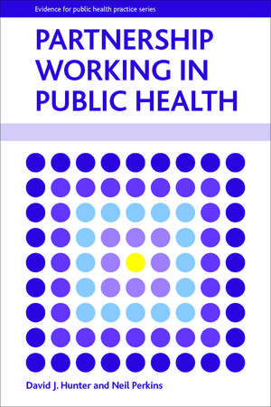 Partnership Working in Public Health de David J. Hunter