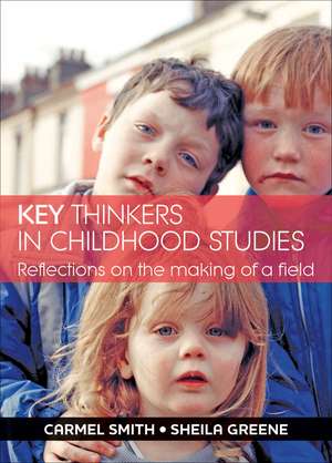 Key Thinkers in Childhood Studies de Carmel Smith