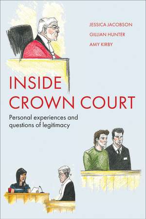 Inside Crown Court: Personal Experiences and Questions of Legitimacy de Jessica Jacobson