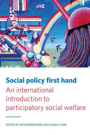 Social Policy First Hand: An International Introduction to Participatory Social Welfare de Peter Beresford