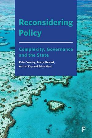 Reconsidering Policy: Complexity, Governance and the State de Kate Crowley