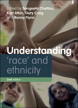 Understanding "Race" and Ethnicity: Theory, History, Policy, Practice de Sangeeta Chattoo