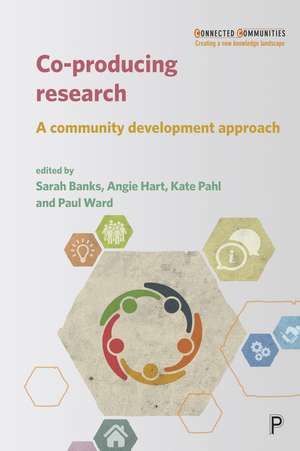 Co-producing Research: A Community Development Approach de Sarah Banks