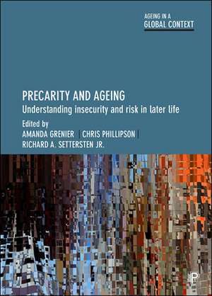 Precarity and Ageing – Understanding Insecurity an d Risk in Later Life de Amanda Grenier