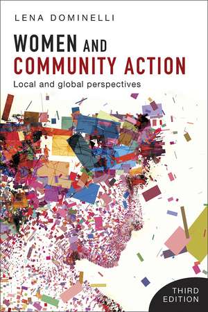 Women and Community Action: Local and Global Perspectives de Lena Dominelli