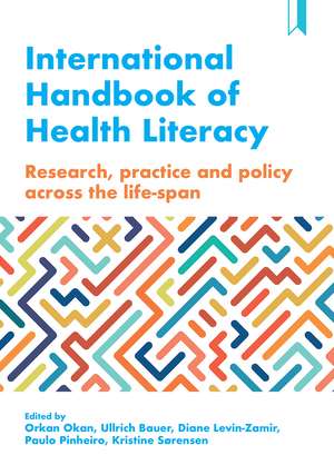 international Handbook of Health Literacy: Research, Practice and Policy Across the Life-Span de Orkan Okan