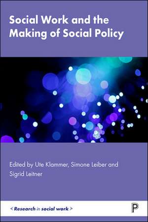 Social Work and the Making of Social Policy de Ute Klammer