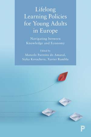 Lifelong Learning Policies For Young Adults in Europe: Navigating Between Knowledge and Economy de Marcelo Parreira do Amaral